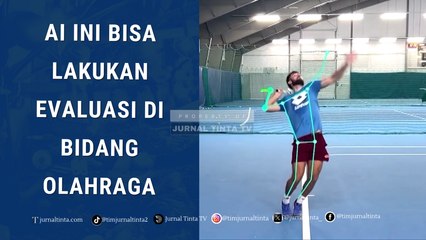Mengoptimalkan Permainan Tenis Anda dengan Bantuan Pelatih AI, Bisa Dapat Umpan Balik Loh...