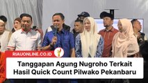 Tanggapan Agung Nugroho Terkait Hasil Quick Count Pilwako Pekanbaru