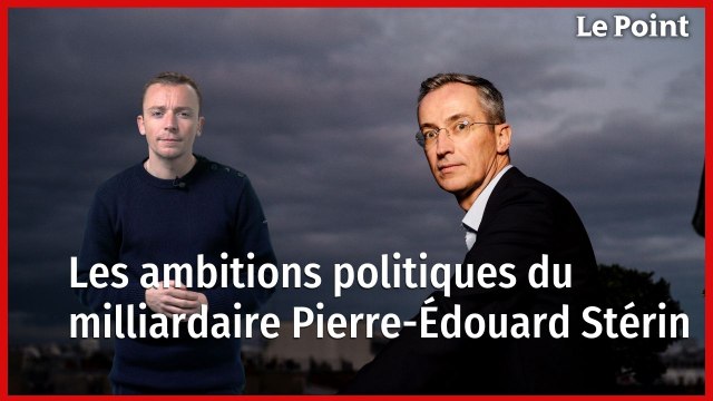 Les ambitions politiques du milliardaire Pierre-Édouard Stérin