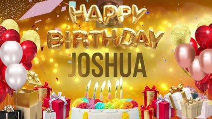 JOSHUA - Happy Birthday Joshua