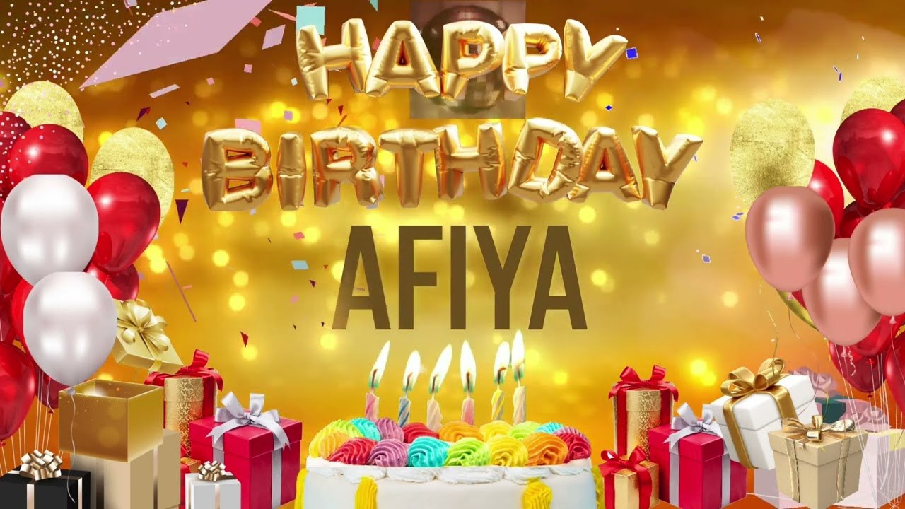 AFiYA - Happy Birthday Afiya