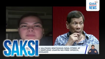 Maaanghang na salitang binitawan nina FPRRD at VP Duterte, hindi simpleng usapin ng free speech, ayon sa ilang abogado | Saksi