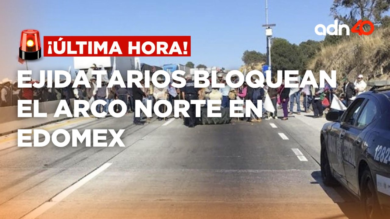 🚨¡Última Hora! Bloquean el Arco Norte, los manifestantes piden indemnización por uso de sus tierras