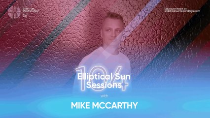 Elliptical Sun Sessions #104 with Mike McCarthy
