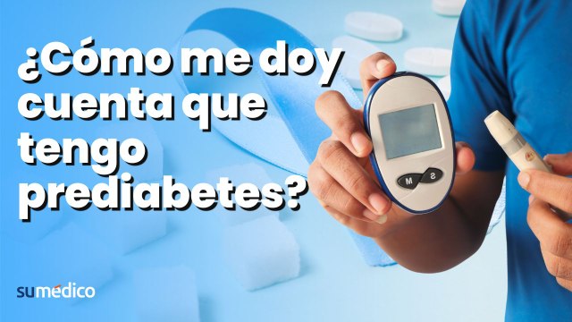 ¿Cómo saber si tengo prediabetes?