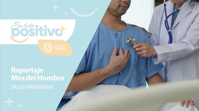 Reportaje: La Importancia de los chequeos preventivos en hombres