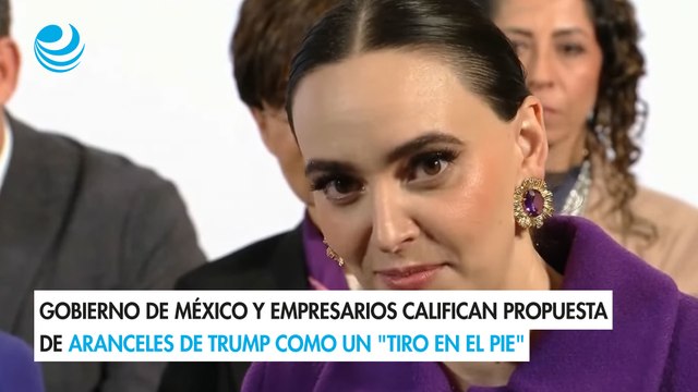 Gobierno de México y empresarios califican propuesta de aranceles de Trump como un tiro en el pie