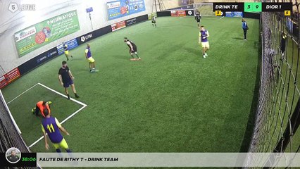 Faute de Rithy T - Drink Team