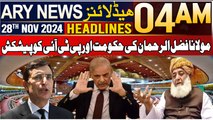 ARY News 4 AM Headlines | 28th Nov 2024 | Maulana Fazlur Rehman Ki Hukoomat Aur PTI Ko Peshkash