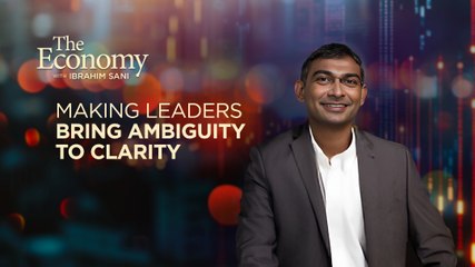The Economy with Ibrahim Sani: Making leaders bring ambiguity to clarity