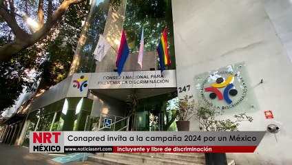Conapred invita a la campaña 2024 por un México incluyente y libre de discriminación