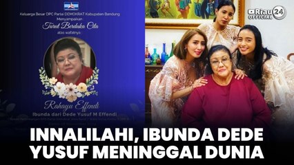 Innalilahi, Ibunda Dede Yusuf Meninggal Dunia
