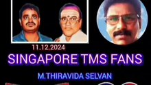வாழ்க மெல்லிசை மன்னர் புகழ் MSV LEGEND M.THIRAVIDA SELVAN SINGAPORE TMS FANS