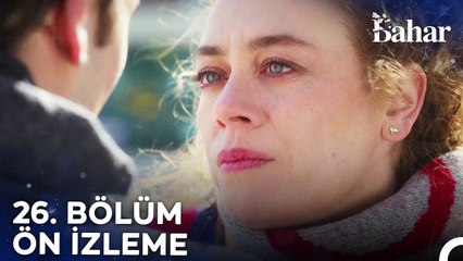 Bahar 26. Bölüm Ön İzleme | Başkalarını Mutlu Etmek İçin Kendinden Vazgeçme...