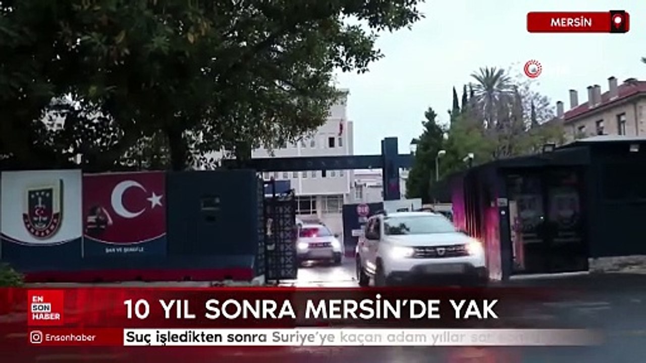 Mersin'de suç işledikten sonra Suriye'ye kaçan adam yıllar sonra yakalandı