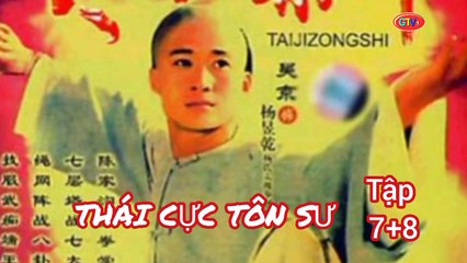 Tập 7 ; 8 | Thái Cực Tôn Sư (1997) Lồng Tiếng