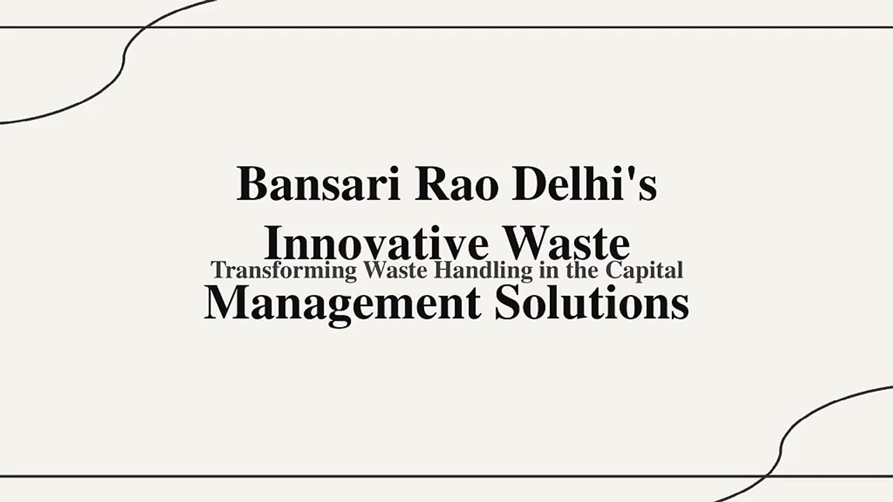 Bansari Rao Delhi: Expanding Innovative Waste Management Solutions ...