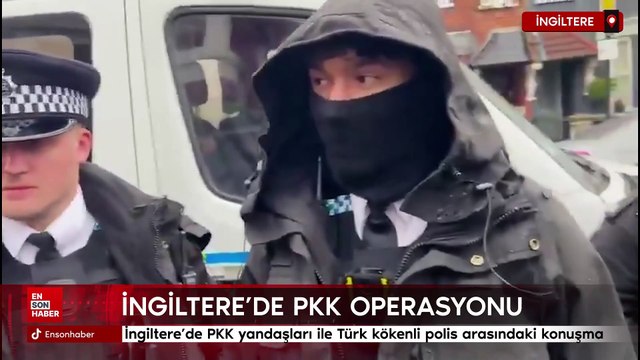 İngiltere'de PKK yandaşları ile Türk kökenli polis arasındaki konuşma
