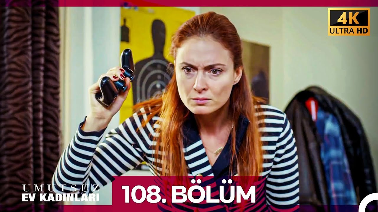 Umutsuz Ev Kadınları 108. Bölüm (4K)