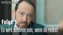 Es wird schlimm sein, wenn du redest-Herzschlag Folge 5