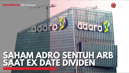 Saham ADRO Sentuh ARB Saat Ex Date Dividen