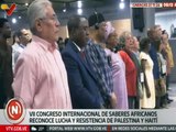 Destacan lucha y resistencia de Palestina y Haití en el VII Congreso Internacional de Saberes