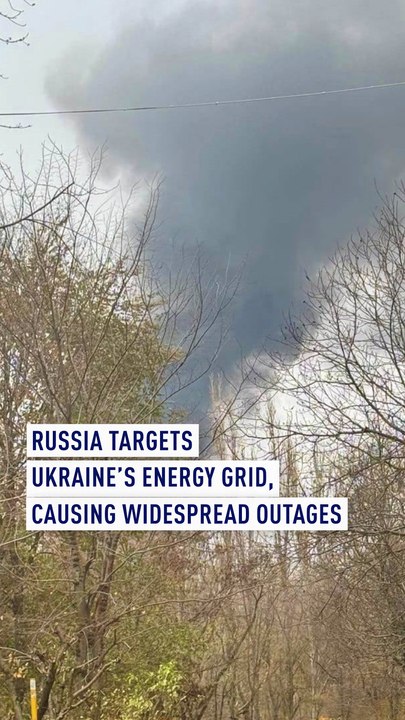 Russia targets Ukraine's energy grid, causing wide outages