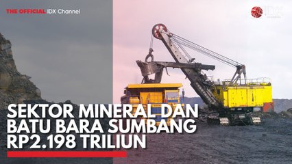Sektor Mineral dan Batu Bara Sumbang Rp2.198 Triliun