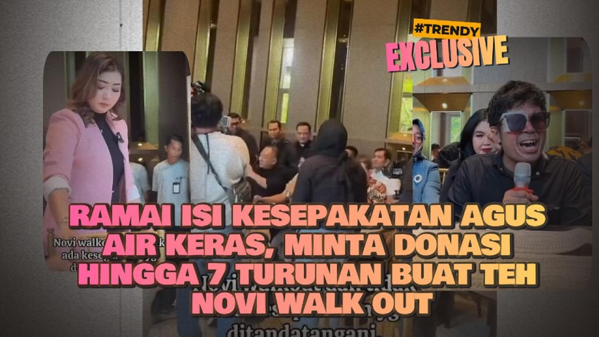 Ramai Isi kesepakatan Agus Air Keras, Minta Donasi Hingga 7 turunan Buat Teh Novi Walk Out