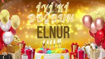 ELNUR - Doğum Günün Kutlu Olsun Elnur