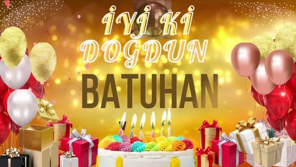 BATUHAN - Doğum Günün Kutlu Olsun Batuhan