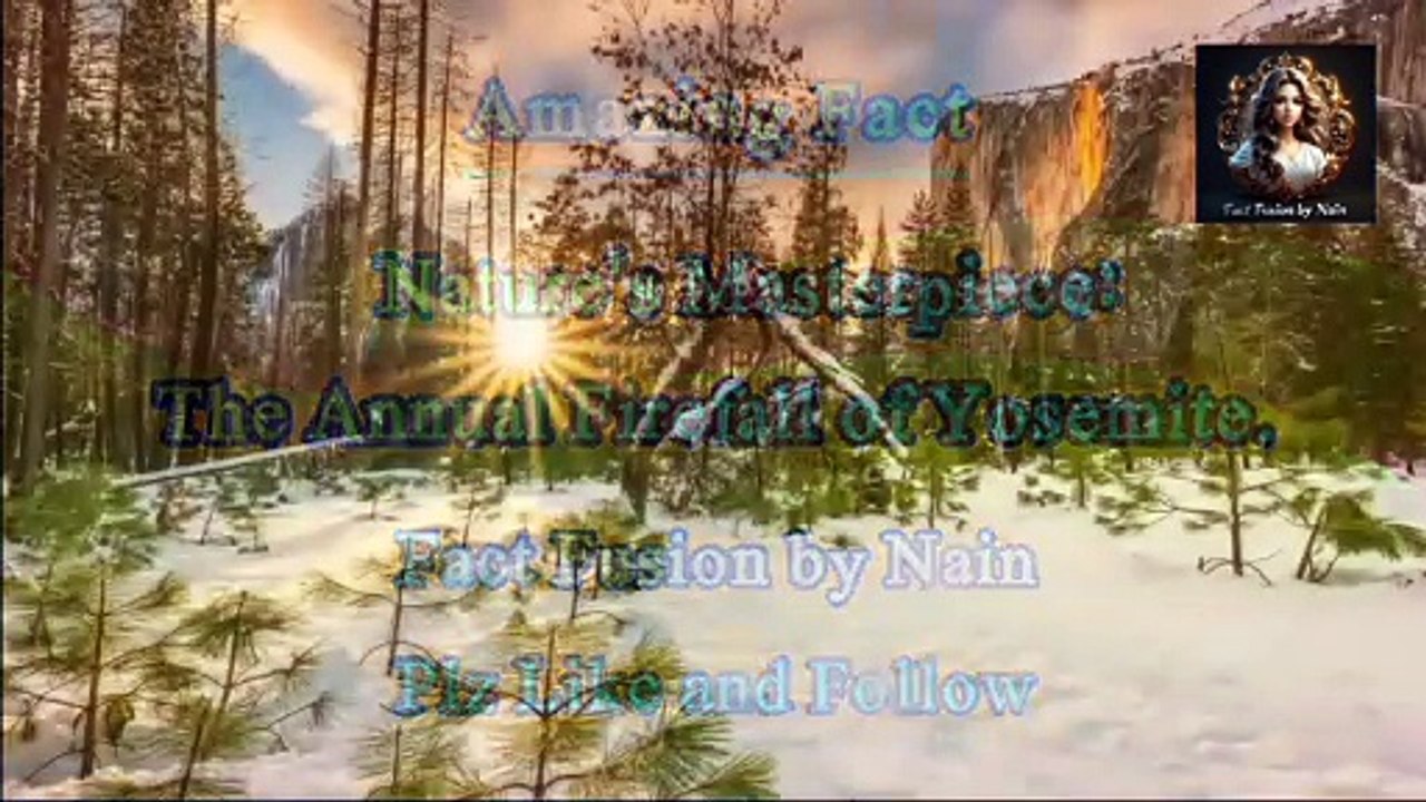 Yosemite's Firefall: A Rare Natural Wonder.