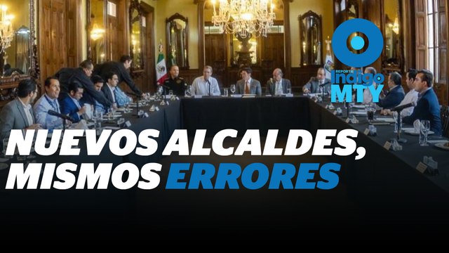 Nuevos alcaldes regios, mismas decepciones | Reporte Indigo