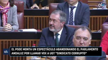 El PSOE monta un espectáculo abandonando el Parlamento andaluz por llamar Vox a UGT sindicato corrupto