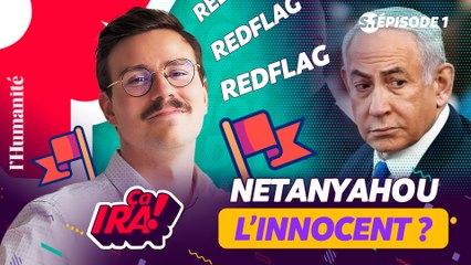 🚩 Mandat d'arrêt contre Netanyahou : comment les médias tentent de l'innocenter | "Ça ira !"