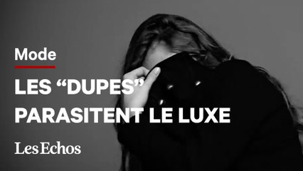 Les dupes parasitent le luxe