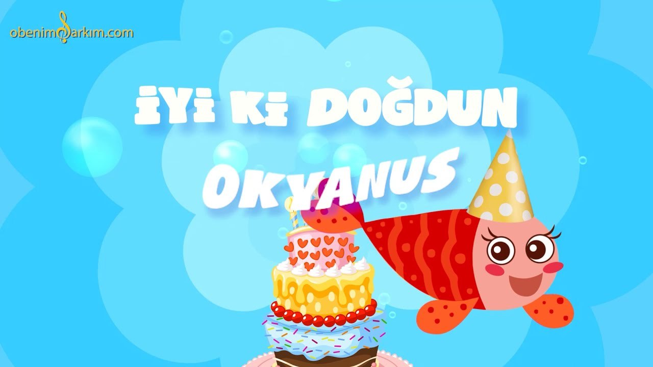 İyi ki Doğdun OKYANUS - İsme Özel Kırmızı Balık Doğum Günü Şarkısı