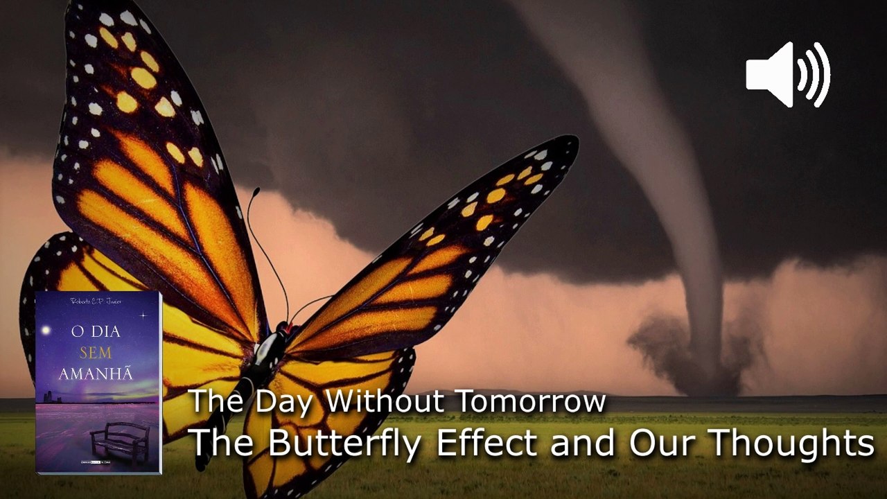 WP81. The Butterfly Effect and Our Thoughts