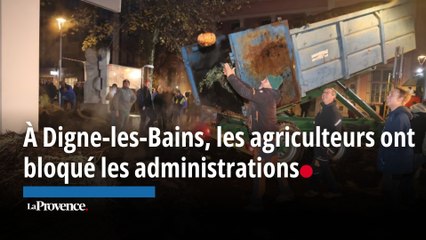À Digne-les-Bains, les agriculteurs ont bloqué les administrations