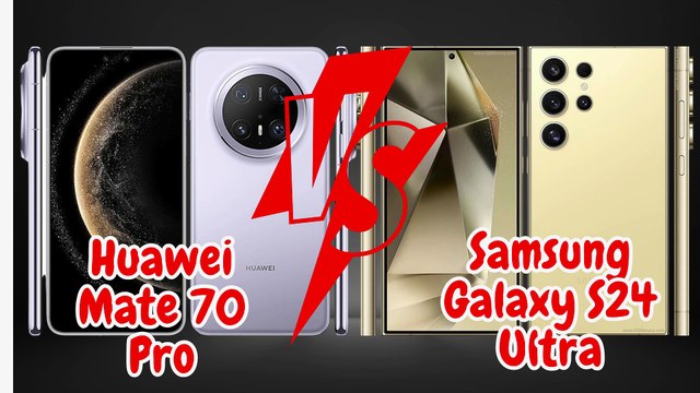 Huawei Mate 70 Pro vs Samsung Galaxy S24 Ultra