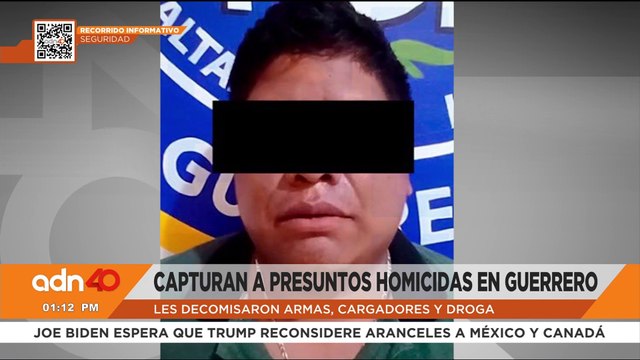 Capturan a presuntos homicidas en Guerrero