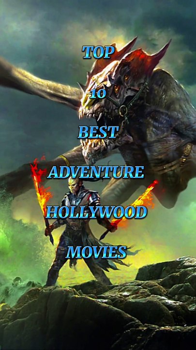 Top 10 best adventure hollywood movies shorts movie hollywoodmovies shortfeed viral