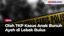 Polisi Gelar Olah TKP Lanjutan Kasus Anak Bunuh Ayah dan Nenek di Lebak Bulus