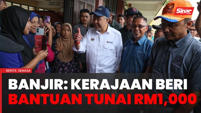 Kerajaan salur RM1,000 kepada isi rumah terjejas banjir