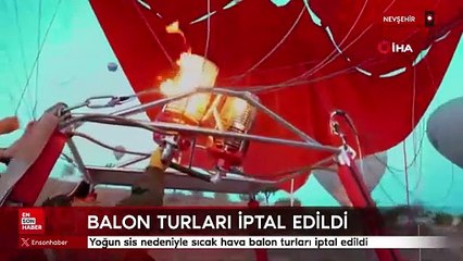Kapadokya'da balon turları iptal edildi