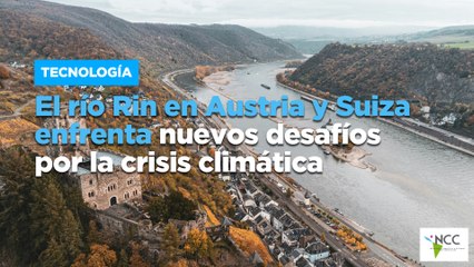 El río Rin en Austria y Suiza enfrenta nuevos desafíos por la crisis climática
