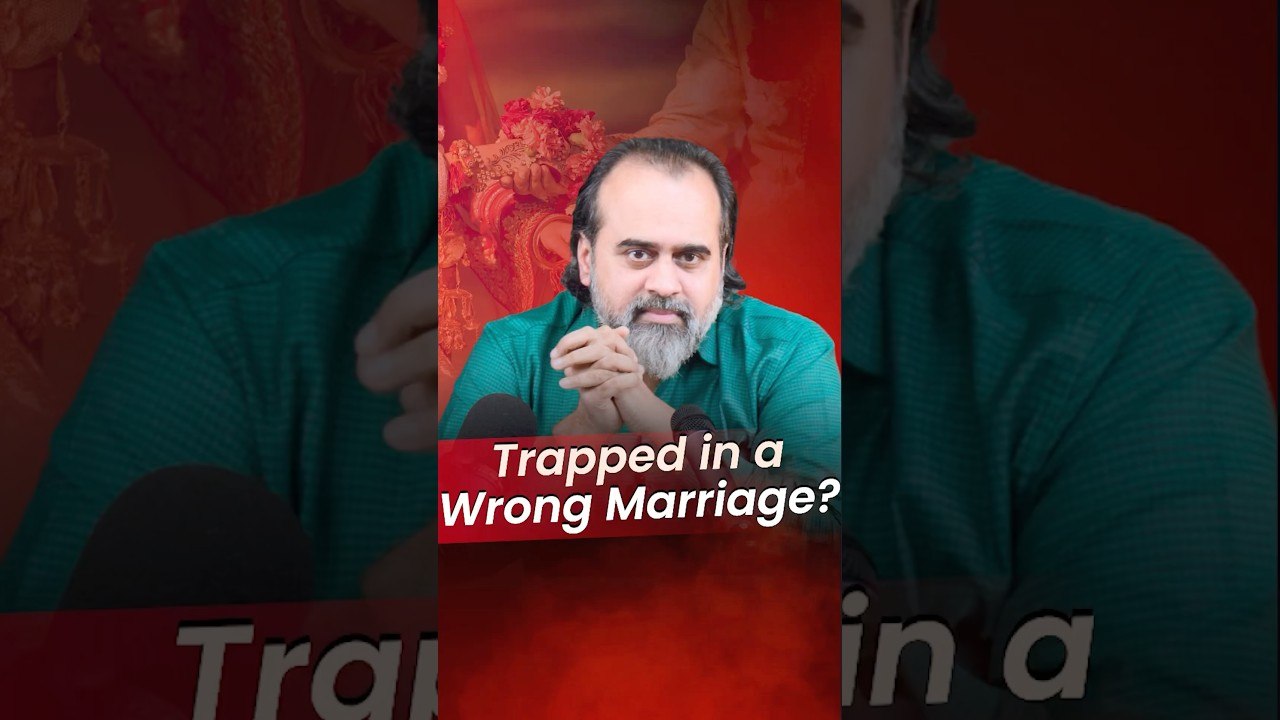 Trapped in a Wrong Marriage  Acharya Prashant