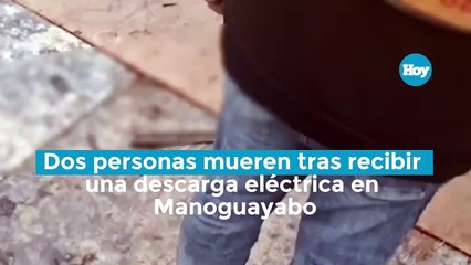 Mueren dos hombres luego de sufrir una descarga eléctrica en Manoguayabo