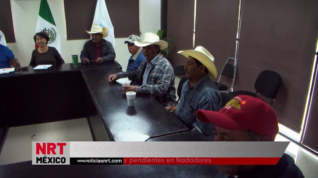 Evalúan ejidatarios proyectos realizados y pendientes en Nadadores