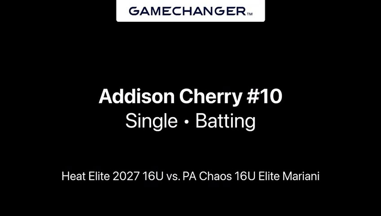 Addison Cherry Single vs. PA Chaos 16U Elite Mariani
